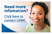 Need more information? Click here to contact URMC