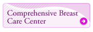 Comprehensive Breast Care Center Center