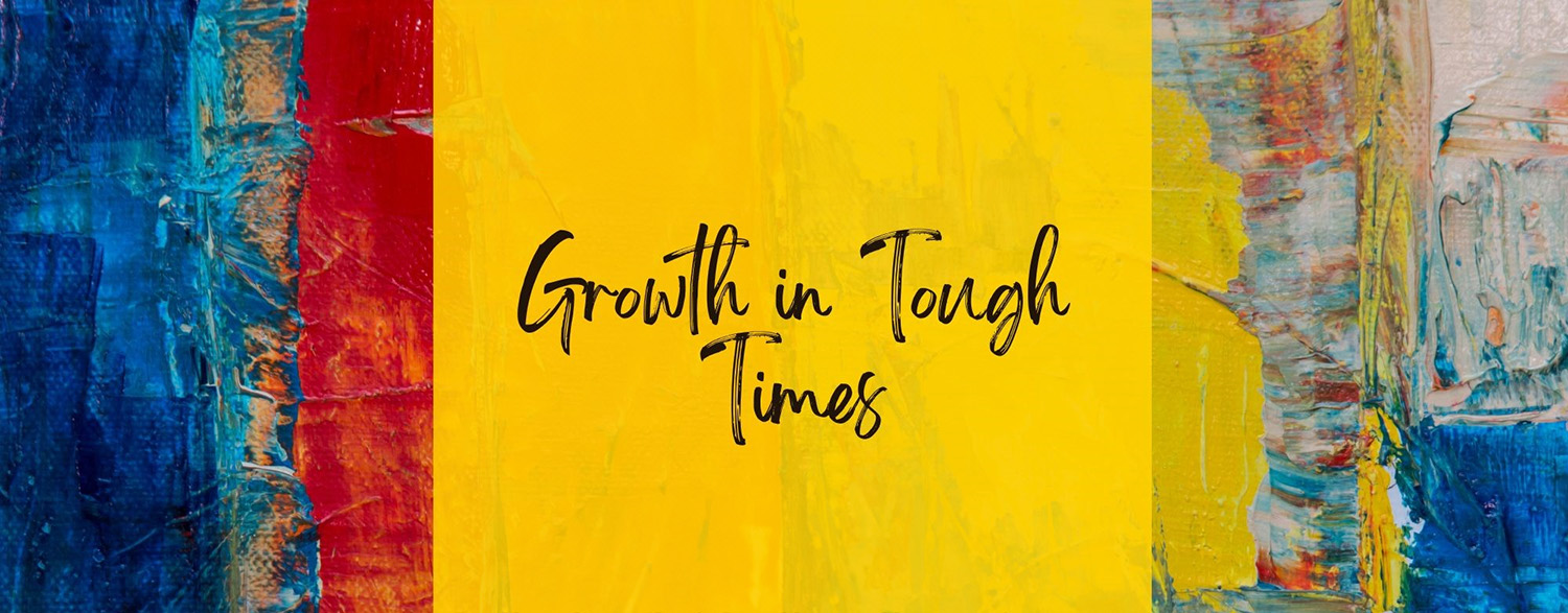 color paint on canvas text: Growth in Tough Times