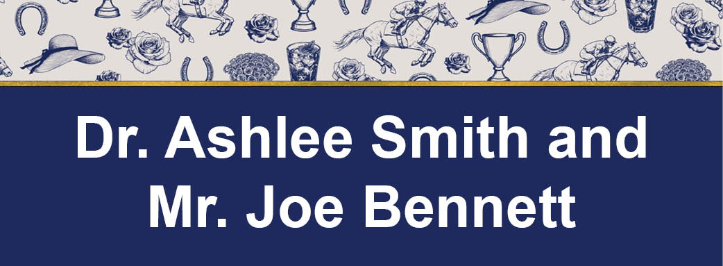 Dr. Ashlee Smith and Mr. Joe Bennett