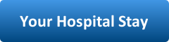 Your Hospital Stay