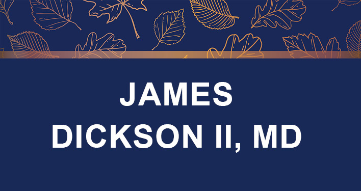 James Dickson II, MD