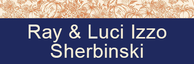 Ray & Luci Izzo Sherbinski