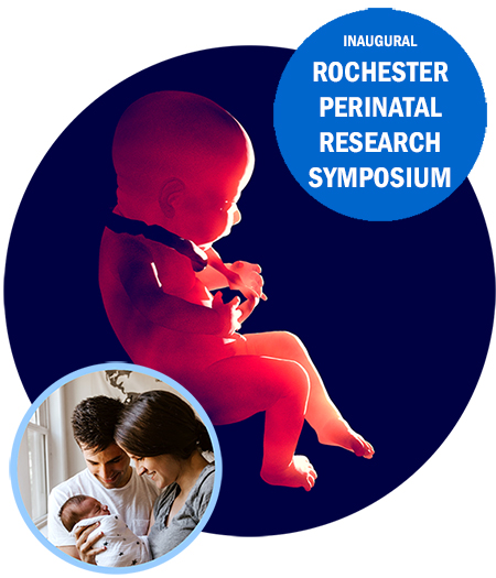 INAUGURAL Rochester Perinatal Research Symposium
