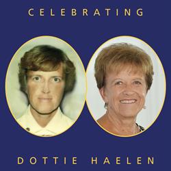 Celebrating Dottie Haelen