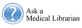 Ask a Medical Librarian