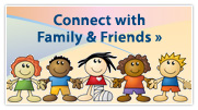 Connect with Family & Friends